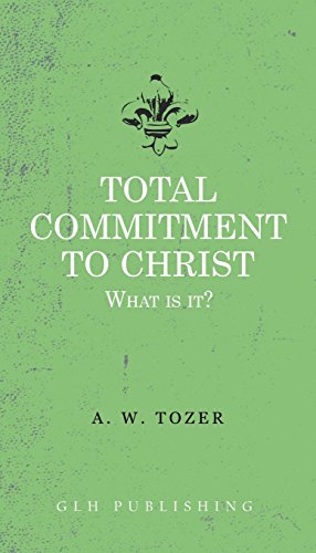 Book Cover Total Commitment To Christ: What Is It?