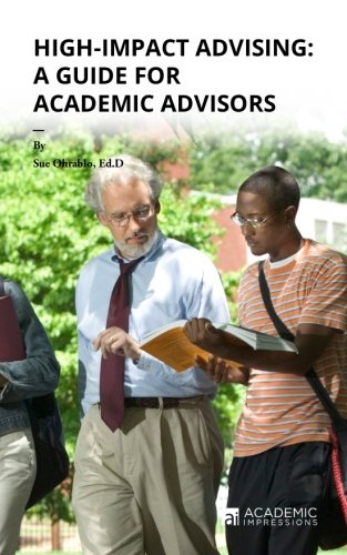 Book Cover High-Impact Advising: A Guide for Academic Advisors