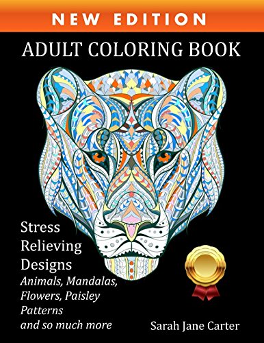 Book Cover Adult Coloring Book: Stress Relieving Designs Animals, Mandalas, Flowers, Paisley Patterns And Beautiful Artwork