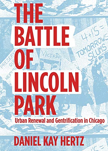 Book Cover The Battle of Lincoln Park: Urban Renewal and Gentrification in Chicago