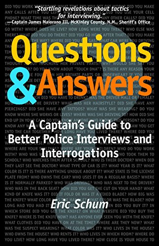 Book Cover Questions and Answers: A Captainâ€™s Guide to Better Police Interviews and Interrogations