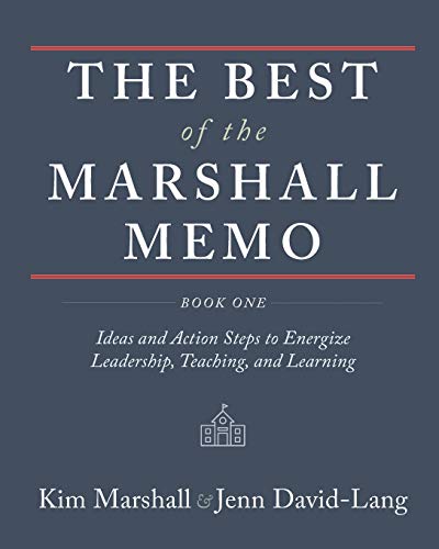 Book Cover The Best of the Marshall Memo: Book One: Ideas and Action Steps to Energize Leadership, Teaching and Learning