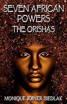 Book Cover Seven African Powers: The Orishas (African Spirituality Beliefs and Practices)