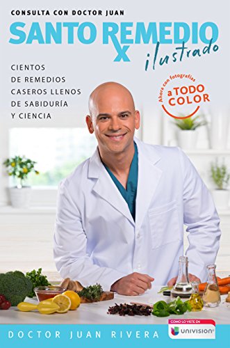 Book Cover Santo remedio ilustrado y a color / Doctor Juan's Top Home Remedies. Illustrated and Full Color Edition (Spanish Edition)