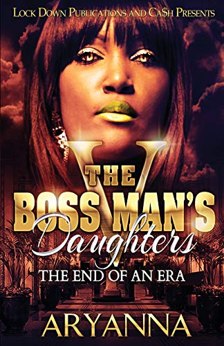 Book Cover The Boss Man's Daughters 5: End of an Era