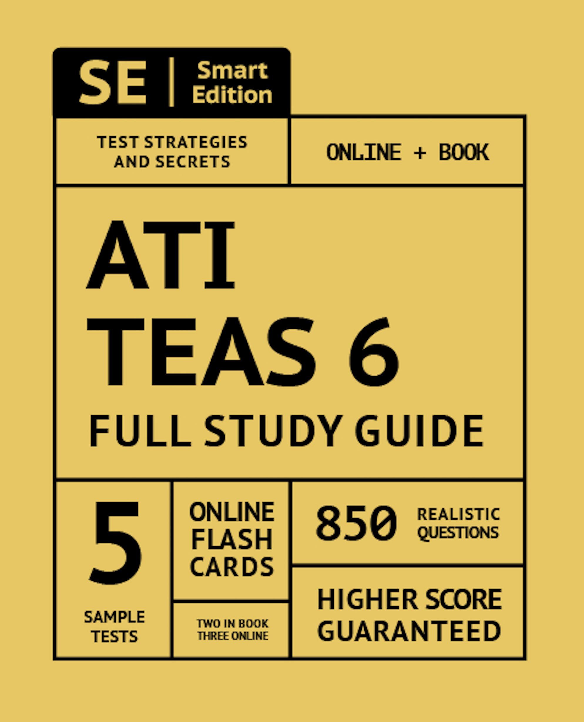 Book Cover ATI TEAS 6 Full Study Guide 2nd Edition: Complete Subject Review, Online Video Lessons, 5 Full Practice Tests Online + Book, 850 realistic questions, PLUS 400 Online Flashcards