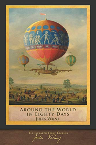 Book Cover Around the World in Eighty Days (Illustrated First Edition): 100th Anniversary Collection