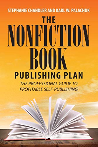 Book Cover The Nonfiction Book Publishing Plan: The Professional Guide to Profitable Self-Publishing