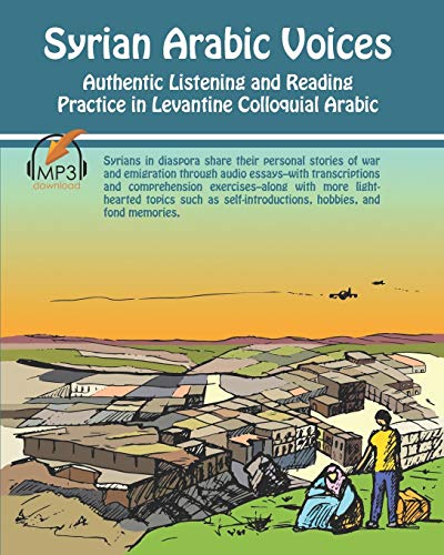 Book Cover Syrian Arabic Voices: Authentic Listening and Reading Practice in Levantine Colloquial Arabic