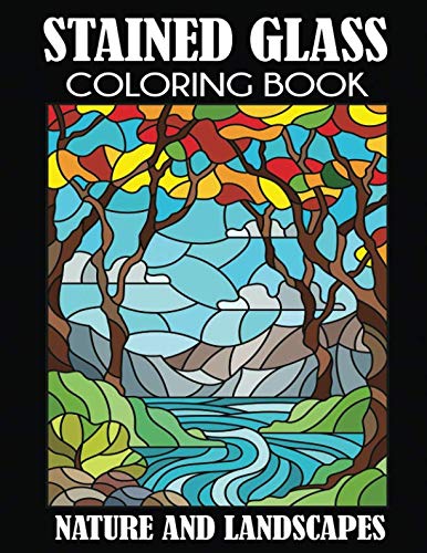 Book Cover Stained Glass Coloring Book: Nature and Landscapes
