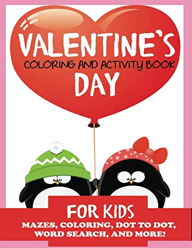Book Cover Valentine's Day Coloring and Activity Book for Kids: Mazes, Coloring, Dot to Dot, Word Search, and More