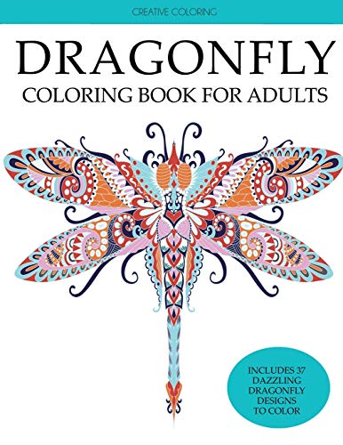 Book Cover Dragonfly Coloring Book for Adults: Adult Coloring Book with Gorgeous Dragonflies, Flowers, Gardens, and Butterflies