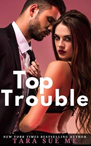 Book Cover Top Trouble: A Submissive Series Standalone Novel