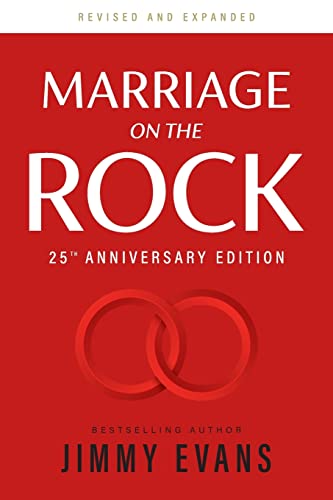 Book Cover Marriage on the Rock 25th Anniversary: The Comprehensive Guide to a Solid, Healthy and Lasting Marriage (Marriage on the Rock Book)