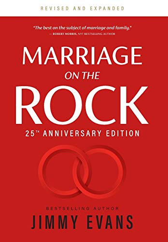 Book Cover Marriage on the Rock 25th Anniversary: The Comprehensive Guide to a Solid, Healthy and Lasting Marriage (Marriage on the Rock Book)