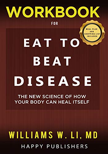 Book Cover WORKBOOK for Eat To Beat Disease: The New Science of How Your Body Can Heal itself: Meal Plan and Shopping List Included