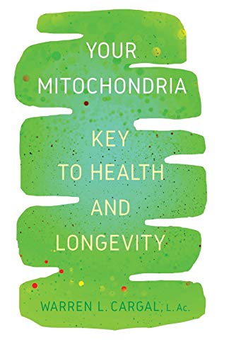 Book Cover Your Mitochondria: Key to Health and Longevity