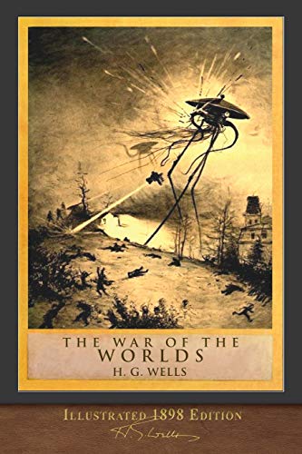 Book Cover The War of the Worlds (Illustrated 1898 Edition): 100th Anniversary Collection