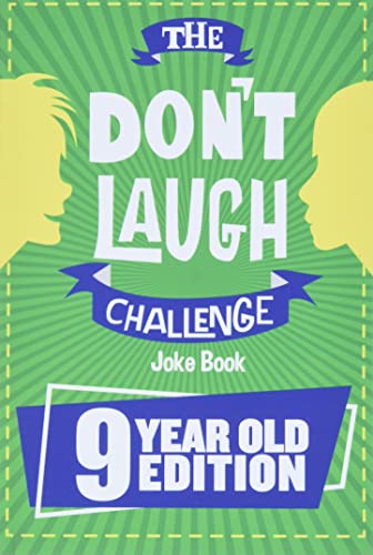 Book Cover The Don't Laugh Challenge - 9 Year Old Edition: The LOL Interactive Joke Book Contest Game for Boys and Girls Age 9