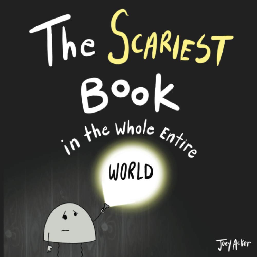 Book Cover The Scariest Book in the Whole Entire World (Entire World Books)