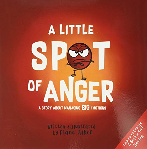 Book Cover A Little SPOT of Anger: A Story About Managing BIG Emotions