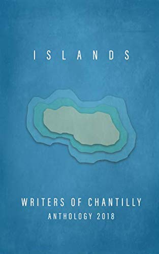 Book Cover Islands: Writers of Chantilly Anthology 2018