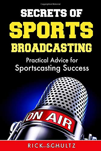 Book Cover Secrets of Sports Broadcasting: Practical Advice for Sportscasting Success