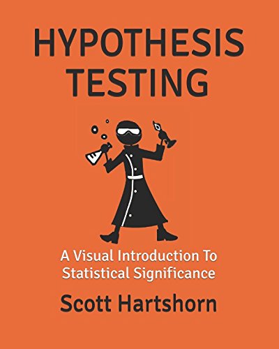 Book Cover Hypothesis Testing: A Visual Introduction To Statistical Significance