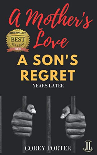 Book Cover A Mother's Love A Son's Regret: Years Later: Includes Three Exclusive Poems