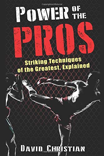 Book Cover Power of the Pros: Striking Techniques of The Greatest, Explained