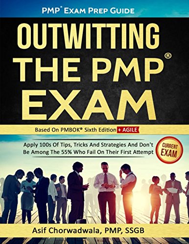Book Cover PMP Exam Prep Guide - Outwitting The PMP Exam: Apply 100s Of Tips, Tricks And Strategies. Don't Be Among The 55% Who Fail On Their First Attempt. (Series)