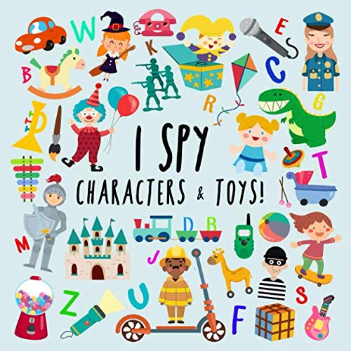 Book Cover I Spy - Characters and Toys!: A Fun Guessing Game for 2-4 Year Olds