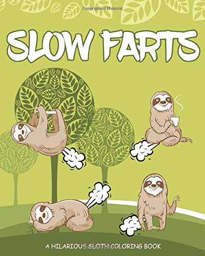 Book Cover Slow Farts: A Hilarious Sloth Coloring Book for Adults and Kids