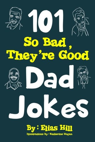 Book Cover 101 So Bad, They're Good Dad Jokes