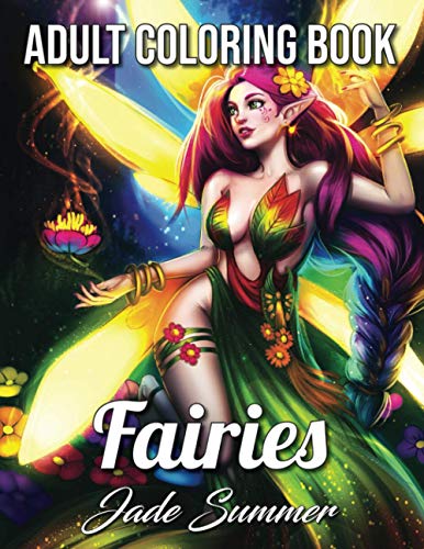 Book Cover Fairies Coloring Book: An Adult Coloring Book with Beautiful Fantasy Women, Cute Magical Animals, and Relaxing Forest Scenes (Fantasy Coloring Books for Adults)