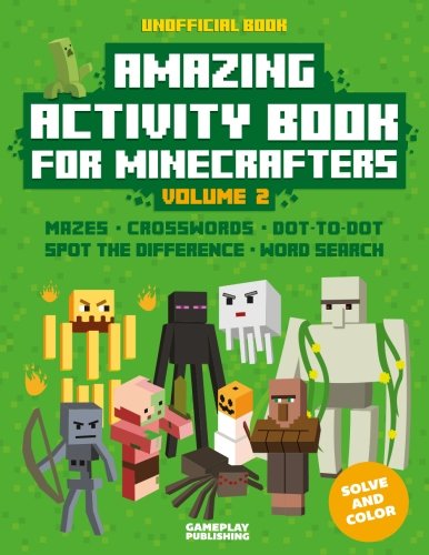 Book Cover Amazing Activity Book For Minecrafters: Puzzles, Mazes, Dot-To-Dot, Spot The Difference, Crosswords, Maths, Word Search And More (Unofficial Book): Volume 2 (Amazing Activity Books For Minecrafters)