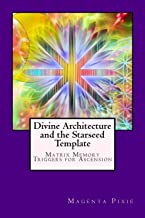 Book Cover Divine Architecture and the Starseed Template: Matrix Memory Triggers for Ascension
