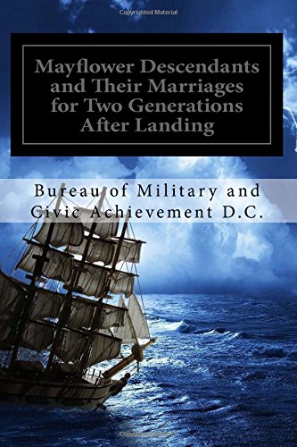 Book Cover Mayflower Descendants and Their Marriages for Two Generations After Landing: Including A Short History of the Church of the Pilgrim Founders of New England (Historic Editions)