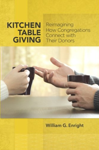 Book Cover Kitchen Table Giving: Reimagining How Congregations Connect With Their Donors