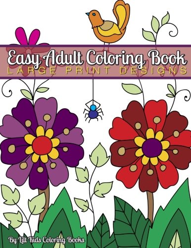 Book Cover Easy Adult Coloring Book: Large Print Designs (Beautiful Adult Coloring Books) (Volume 98)