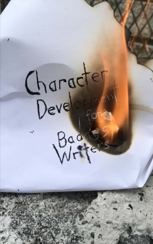 Book Cover Character Development for Badass Writers (The Badass Writers Series) (Volume 1)