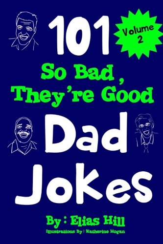 Book Cover 101 So Bad, They're Good Dad Jokes (Volume 2)