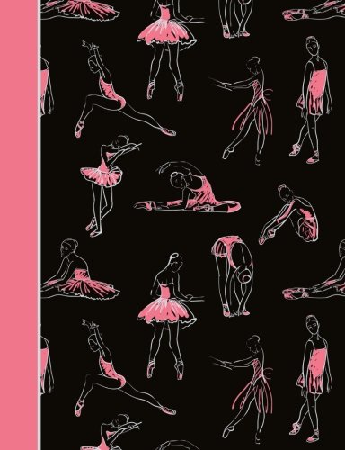 Book Cover Composition Notebook: Dance Ballet Black and Pink College Ruled Lined Pages Book (7.44 x 9.69)
