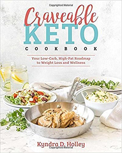 Book Cover Craveable Keto: Your Low-Carb, High-Fat Roadmap to Weight Loss and Wellness