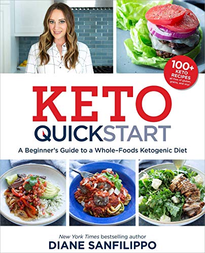 Book Cover Keto Quick Start: A Beginner's Guide to a Whole-Foods Ketogenic Diet with More Than 100 Recipes