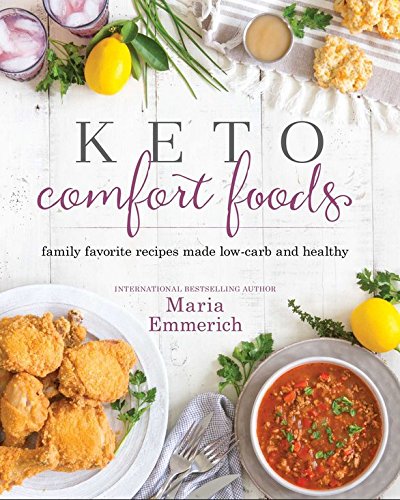 Book Cover Keto Comfort Foods: Family Favorite Recipes Made Low-Carb and Healthy