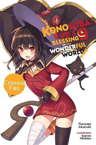 Book Cover Konosuba: God's Blessing on This Wonderful World!, Vol. 9 (light novel): Crimson Fate (Konosuba (light novel), 9)
