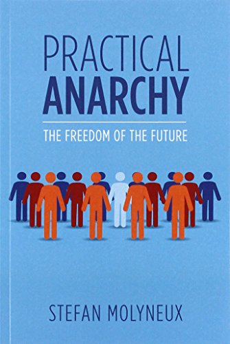 Book Cover Practical Anarchy: The Freedom of the Future