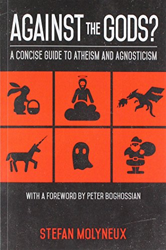 Book Cover Against the Gods?: A Concise Guide to Atheism and Agnosticism