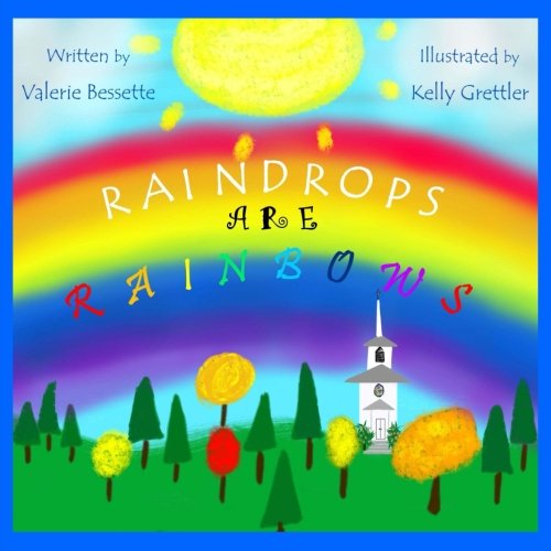 Book Cover Raindrops ARE Rainbows